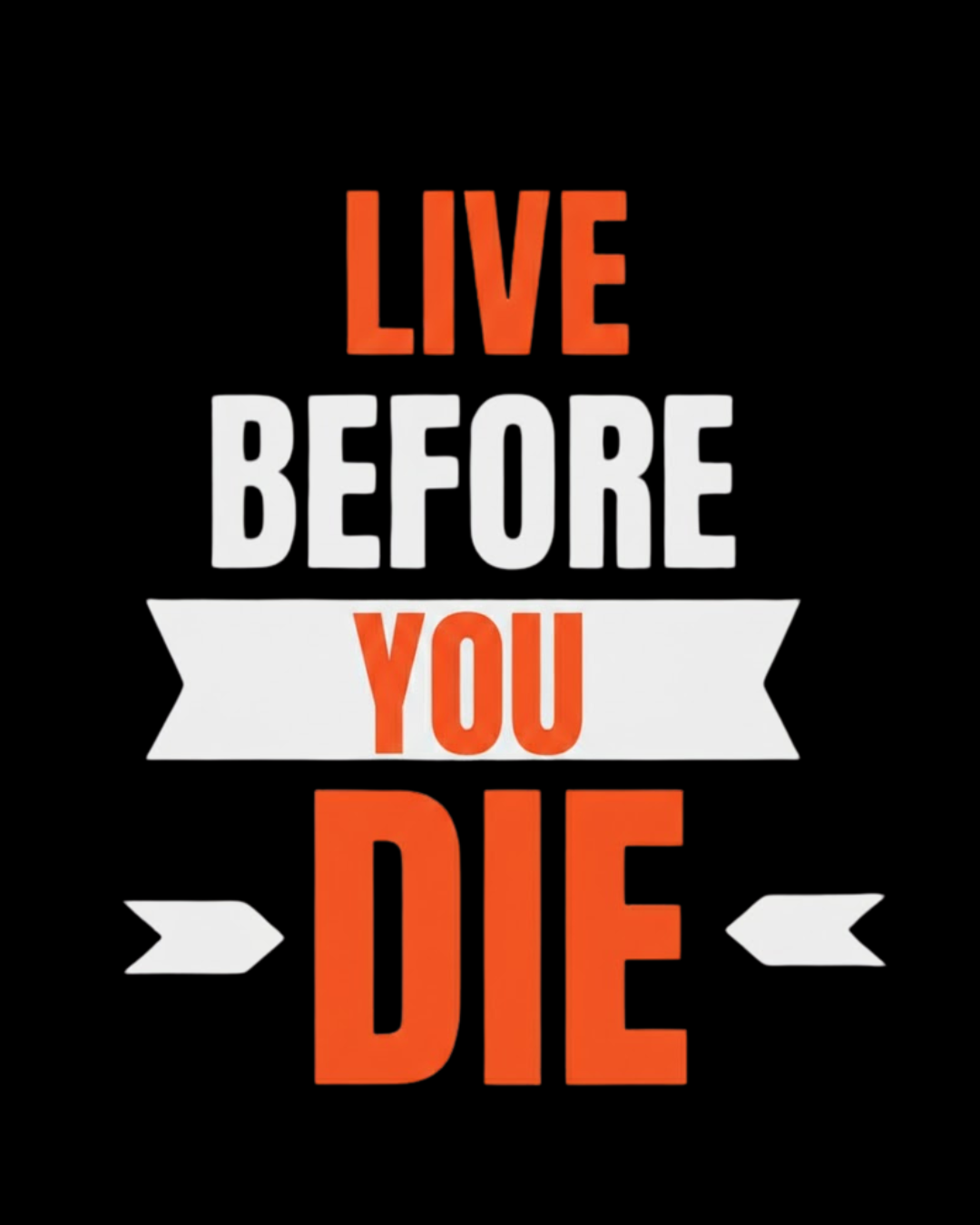 Live Before You Die T-shirt! - Image 2