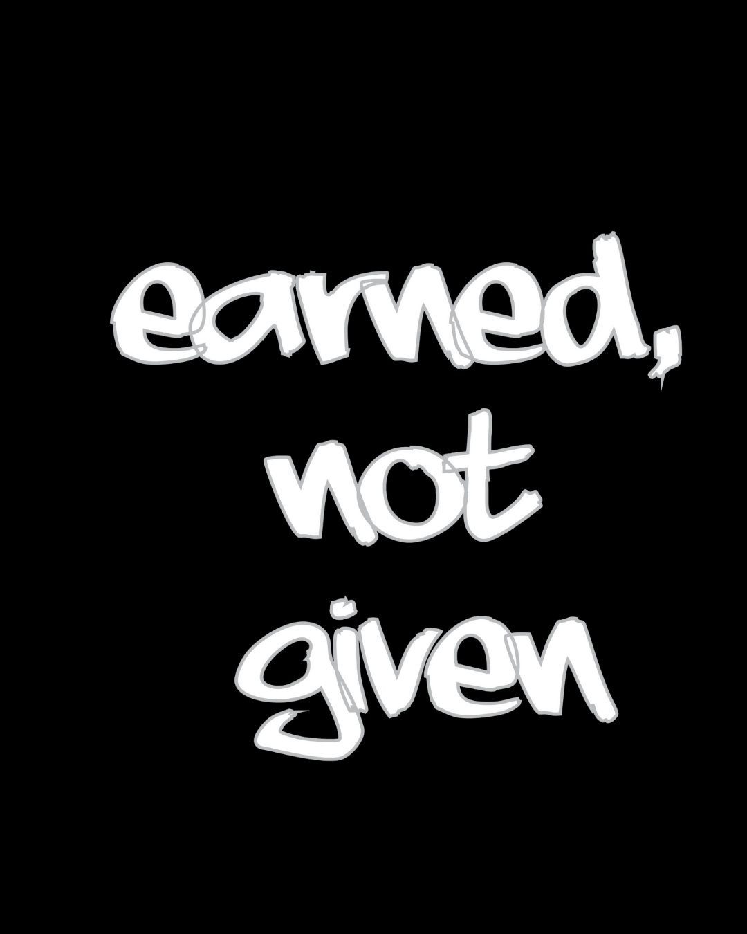 Earned not Given Tee - Image 2